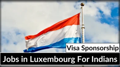 Jobs in Luxembourg For Indians with Visa Sponsorship