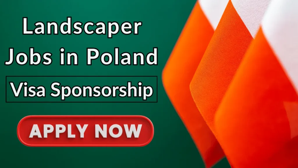 Landscaper Jobs in Poland with Visa Sponsorship