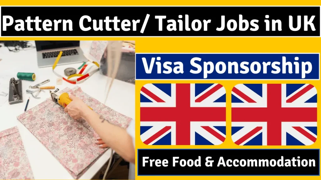 Pattern Cutter/ Tailor Jobs in UK with Visa Sponsorship