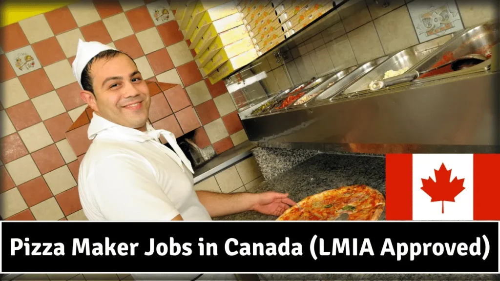 Pizza Maker Jobs in Canada (LMIA Approved) - Apply Now