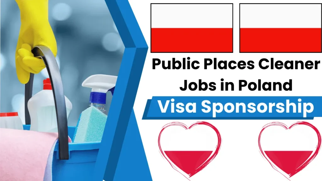 Public Places Cleaner Jobs in Poland with Visa Sponsorship