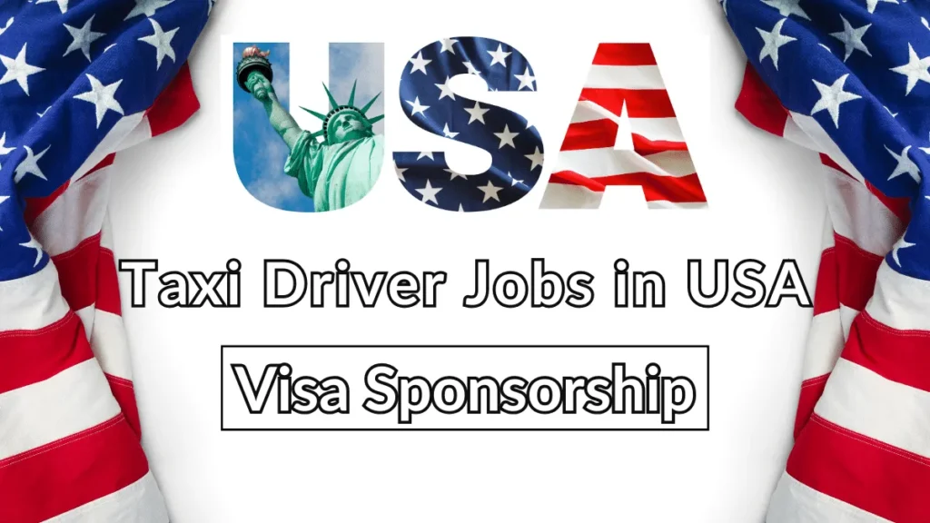 Taxi Driver Jobs in USA For Foreigners with Visa Sponsorship