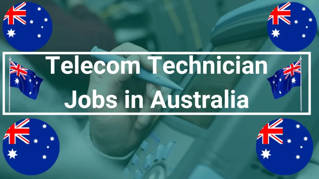 Telecom Technician Jobs in Australia with Visa Sponsorship