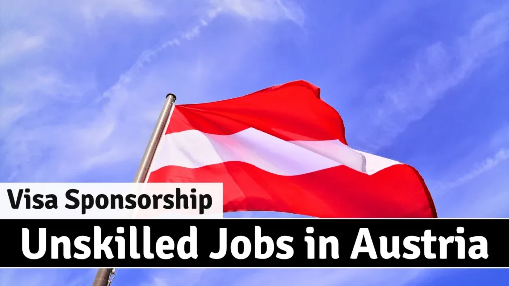 Unskilled Jobs in Austria with Visa Sponsorship