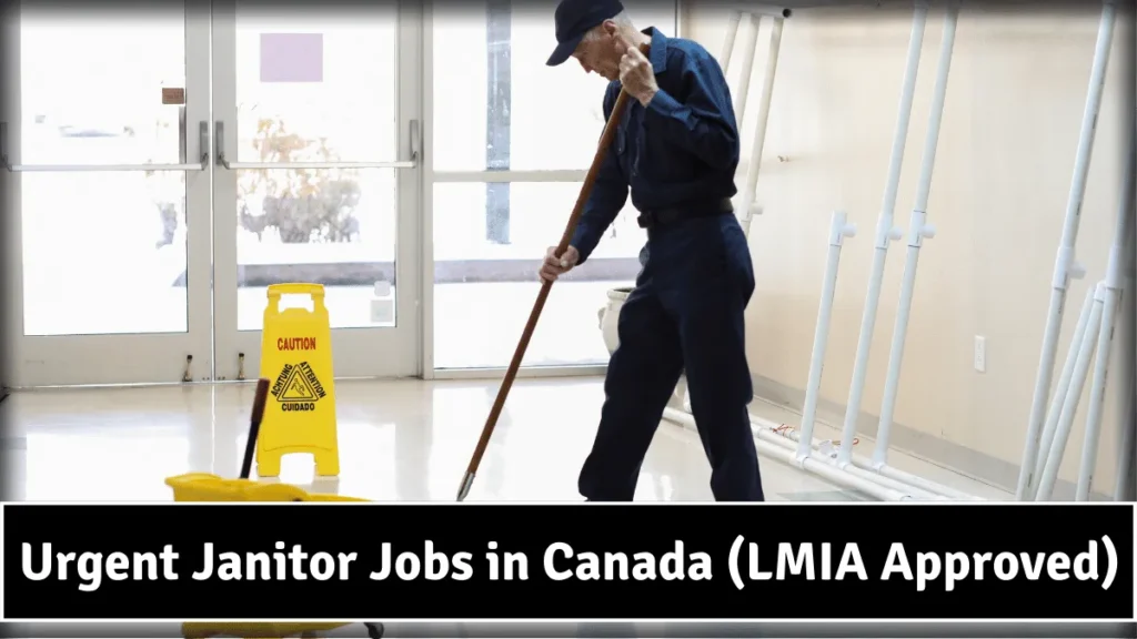 Urgent Janitor Jobs in Canada (LMIA Approved) - Apply Now