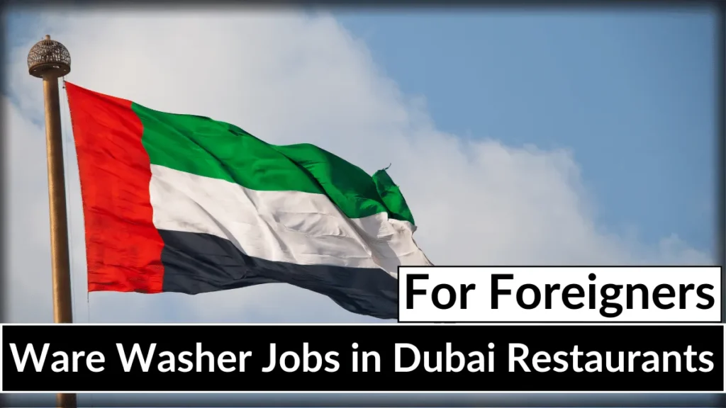 Ware Washer Jobs in Dubai Restaurants for Foreigners