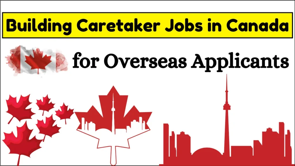 Building Caretaker Jobs in Canada for Overseas Applicants