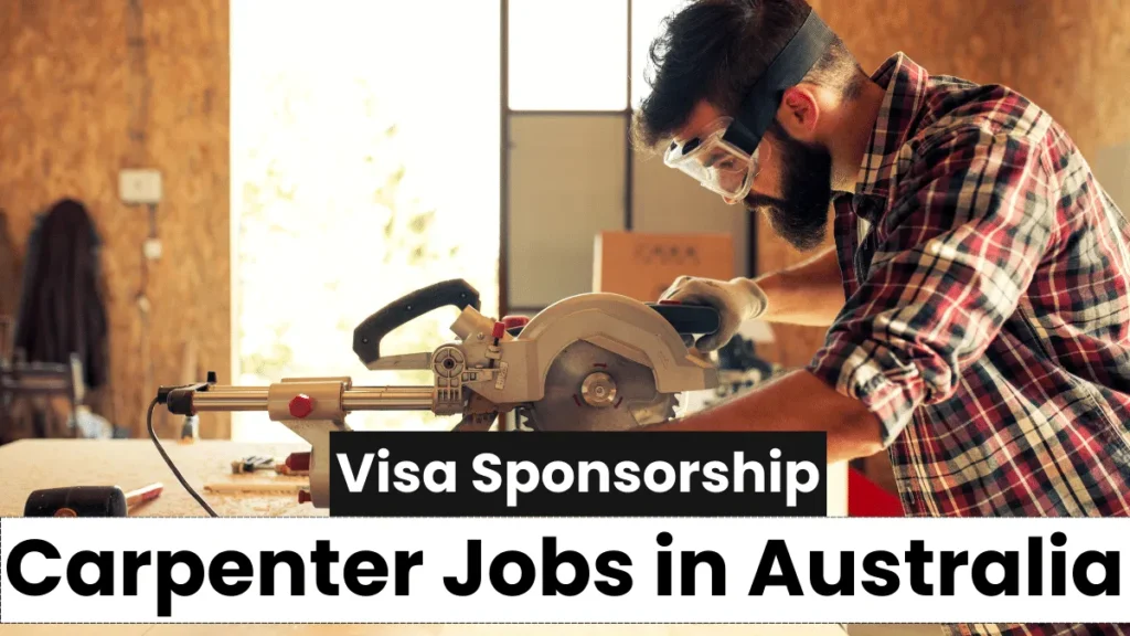 Carpenter Jobs in Australia with Free Visa Sponsorship