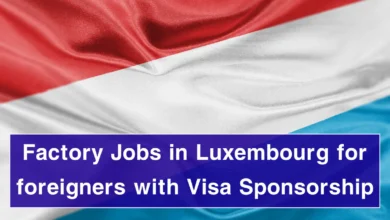 Factory Jobs in Luxembourg for foreigners with Visa Sponsorship