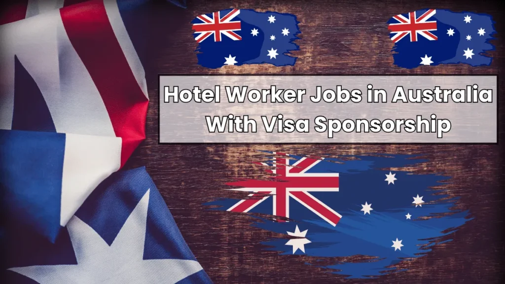 Hotel Worker Jobs in Australia with Visa Sponsorship