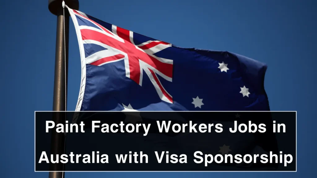 Paint Factory Workers Jobs in Australia with Visa Sponsorship