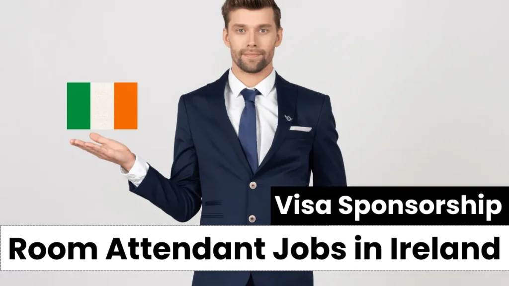 Room Attendant Jobs in Ireland with Visa Sponsorship