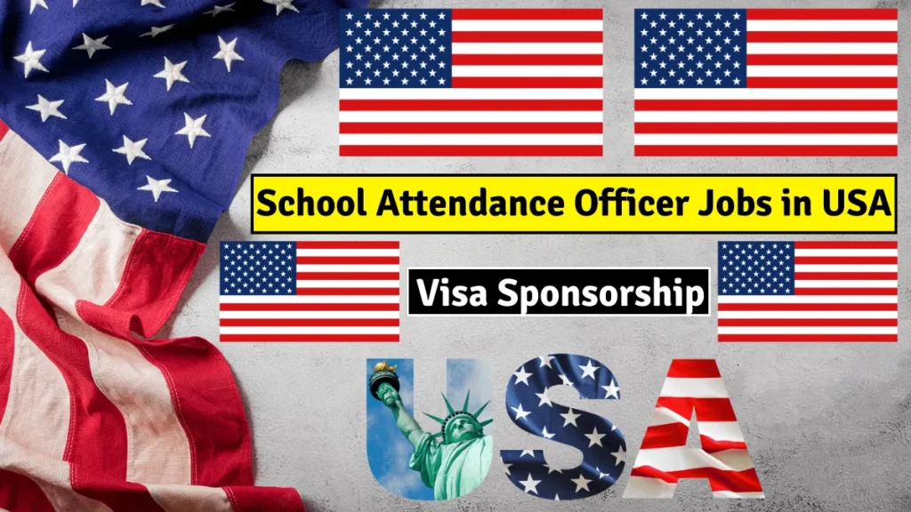 School Attendance Officer Jobs in USA with Visa Sponsorship