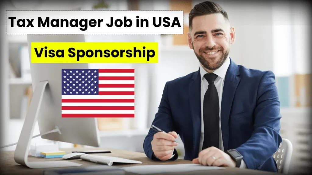 Tax Manager Job in USA with Visa Sponsorship