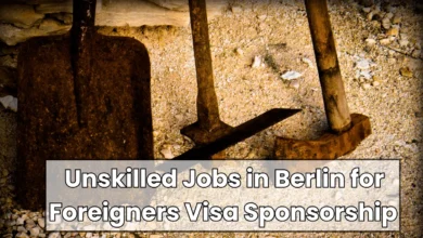 Unskilled Jobs in Berlin for Foreigners Visa Sponsorship 2024