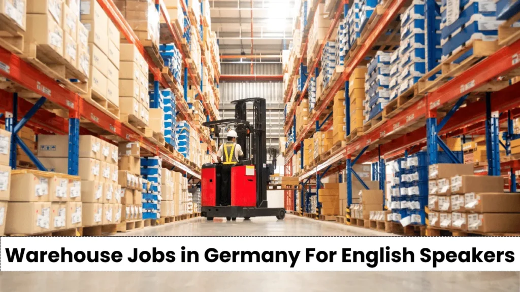 Warehouse Jobs in Germany For English Speakers