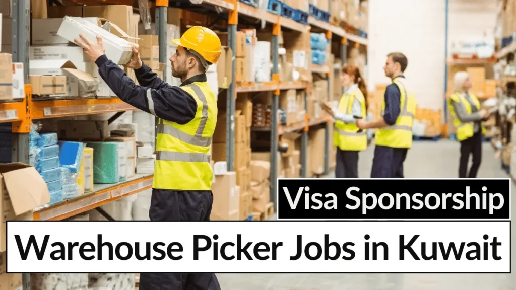 Warehouse Picker Jobs in Kuwait with Visa Sponsorship