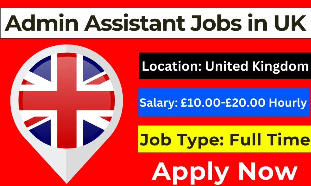 Admin Assistant Jobs in UK with Visa Sponsorship 2024