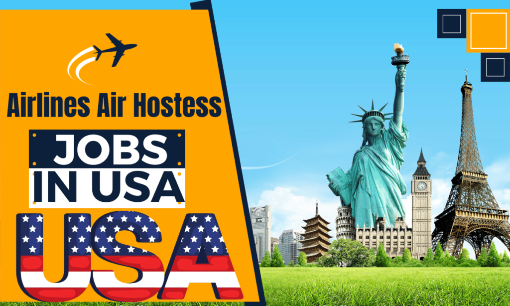 Airlines Air Hostess Jobs in United States 2024 - Apply Now