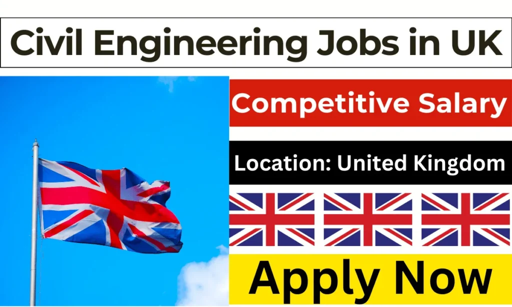 Civil Engineering Jobs in UK for Foreigners 2024