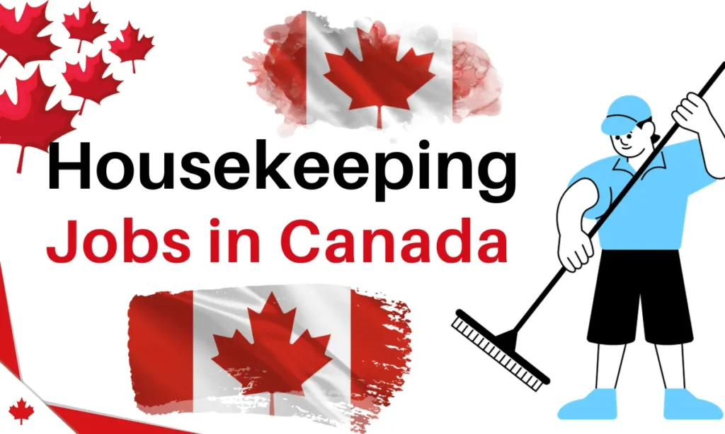 Housekeeping Jobs in Canada with Visa Sponsorship