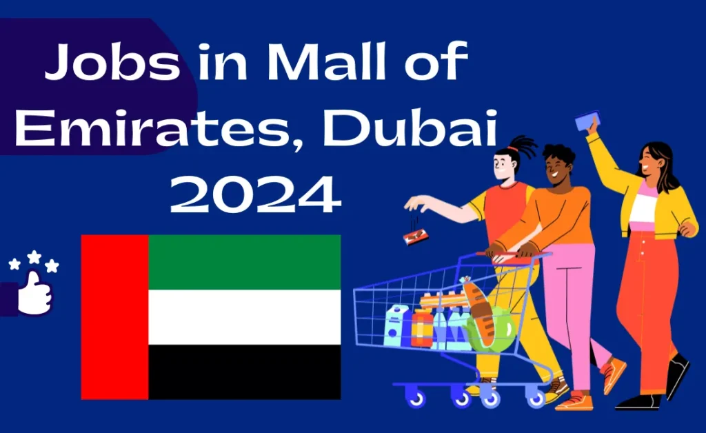 Jobs in Mall of Emirates, Dubai 2024