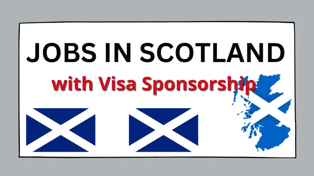 Jobs in Scotland with Visa Sponsorship