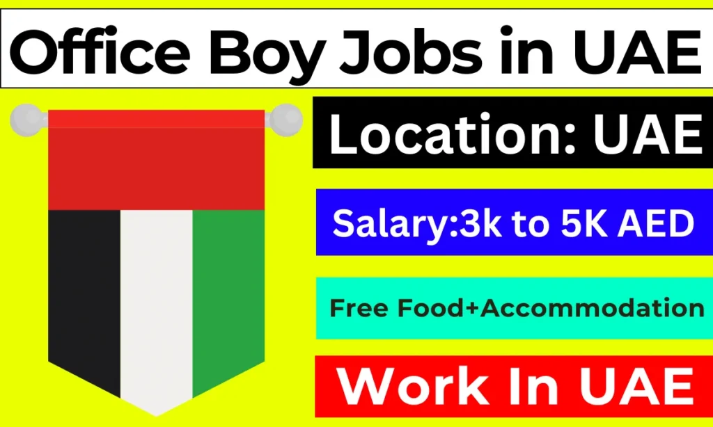 Office Boy Jobs in UAE 2024