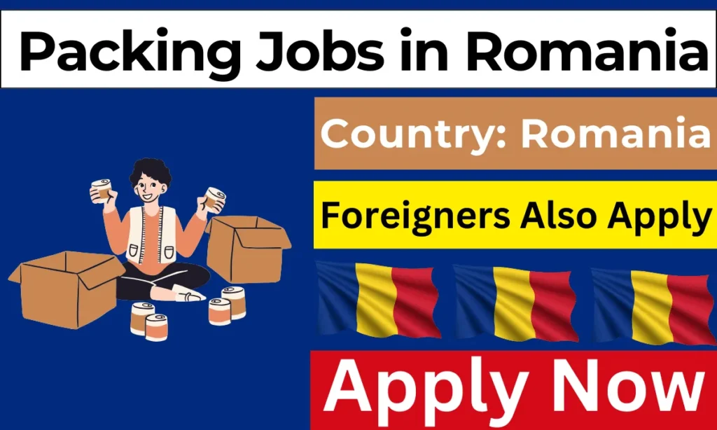 Packing Jobs in Romania for Foreigners