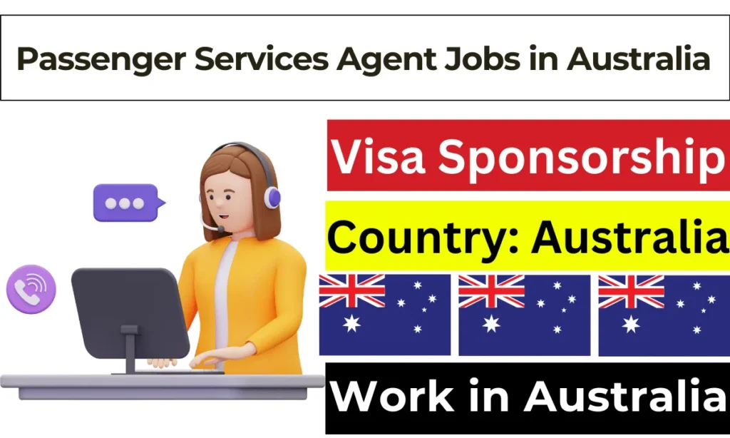 Passenger Services Agent Jobs in Australia Visa Sponsorship