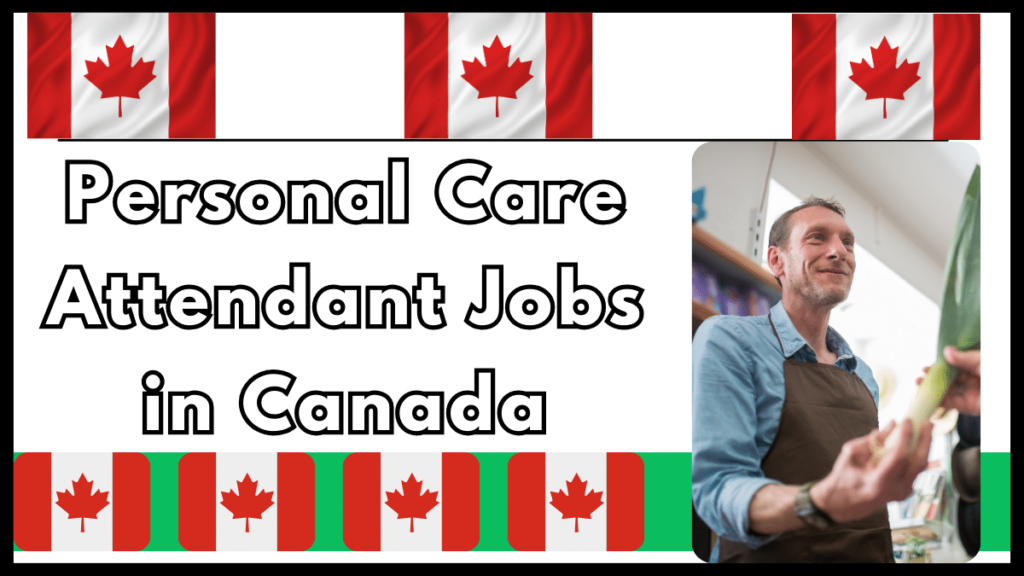 Personal Care Attendant Jobs in Canada 2024