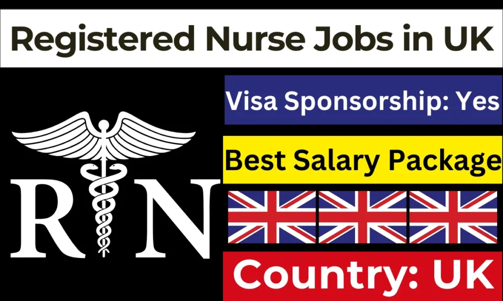 Registered Nurse Jobs in UK with Visa Sponsorship 2024