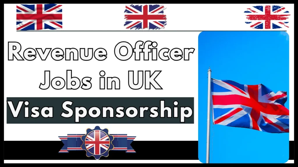 Revenue Officer Jobs in UK with Visa Sponsorship 2024