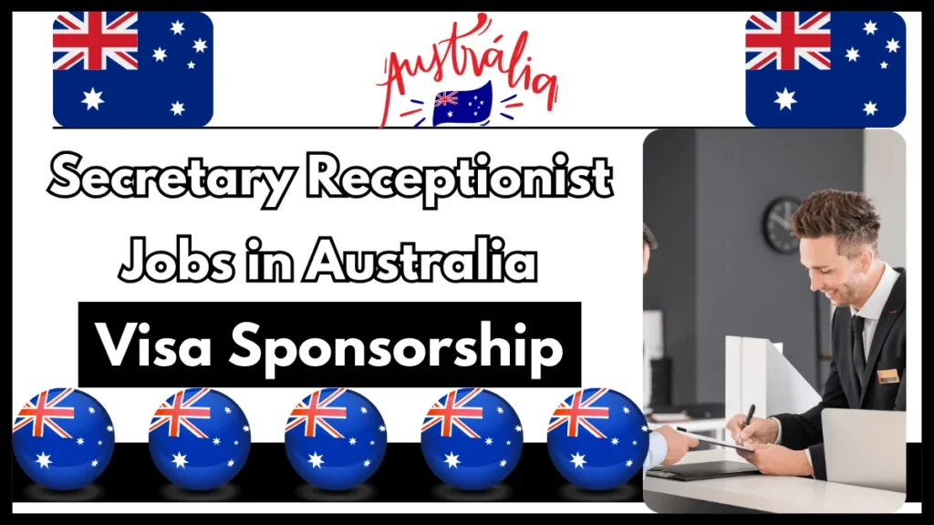 Secretary Receptionist Jobs in Australia with Visa Sponsorship 2024