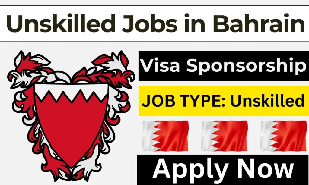 Unskilled Jobs in Bahrain with visa sponsorship