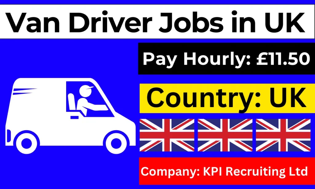 Van Driver Jobs in UK with Visa Sponsorship 2024