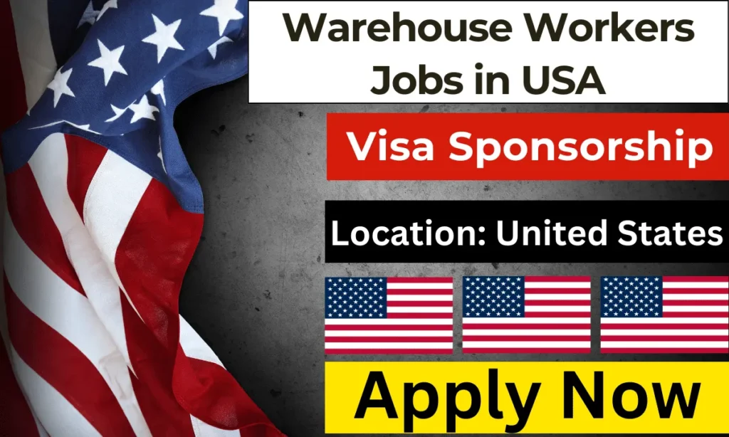 Warehouse Workers Jobs in USA with Visa Sponsorship