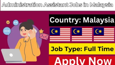 Administration Assistant Jobs in Malaysia with Visa Sponsorship