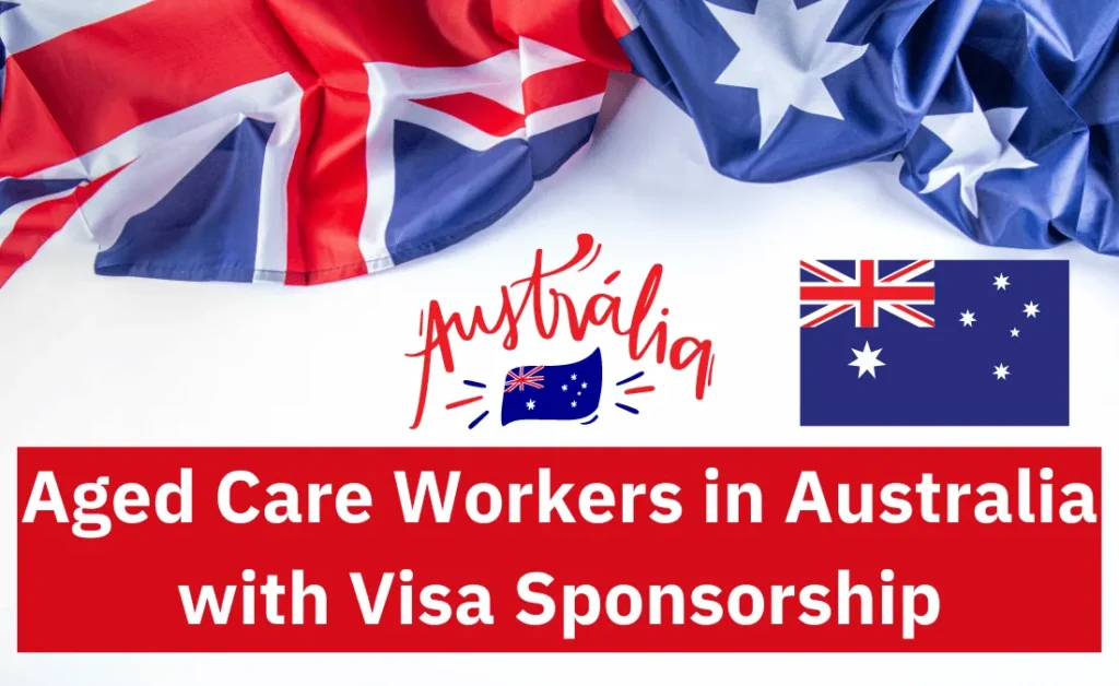 Aged Care Workers in Australia with Visa Sponsorship