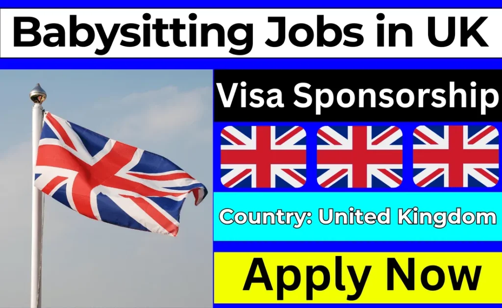 Babysitting Jobs in UK for Foreigners with Visa Sponsorship