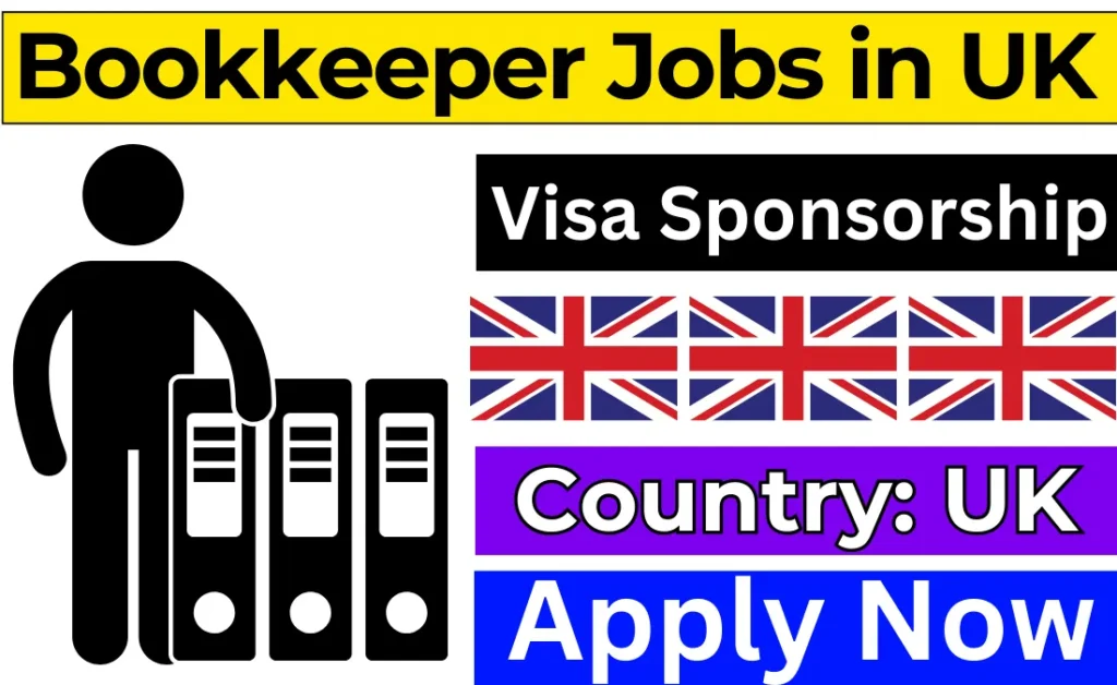 Bookkeeper Jobs in UK with Visa Sponsorship