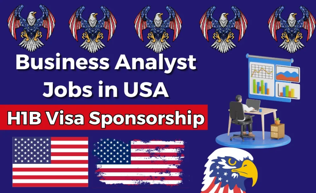 Business Analyst Jobs in USA with H1B Visa Sponsorship