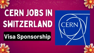 CERN Jobs in Switzerland with Visa Sponsorship 2024