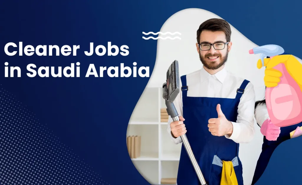 Cleaner Jobs in Saudi Arabia