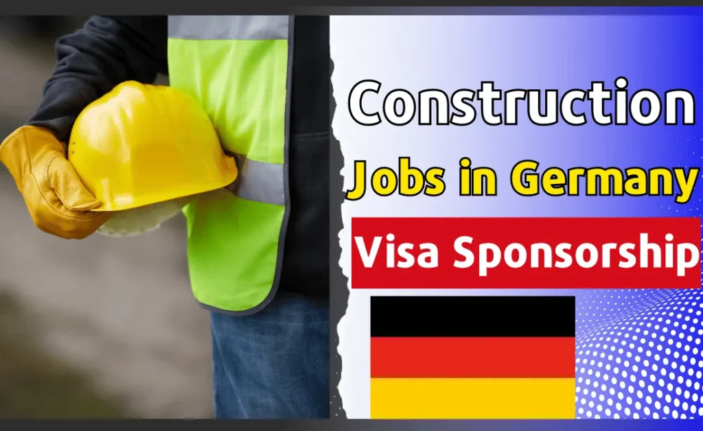 Construction Jobs in Germany with Visa Sponsorship