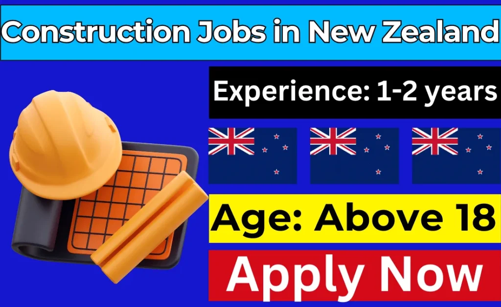 Construction Jobs in New Zealand for Foreigners