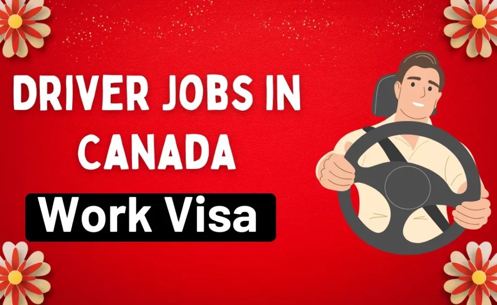 Driver Jobs in Canada With Work Visa