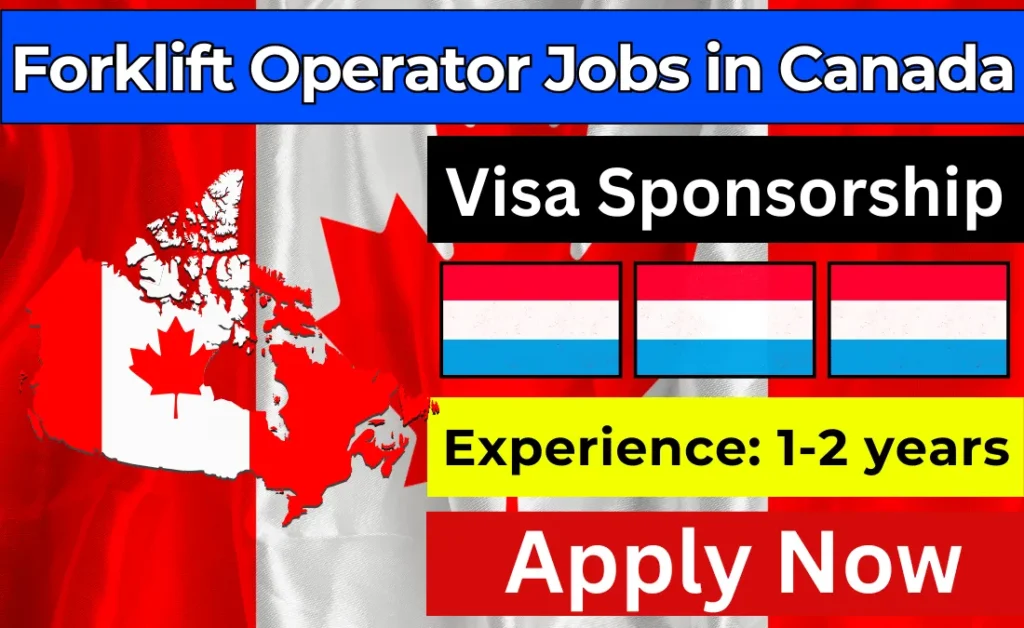 Forklift Operator Jobs in Canada with Visa Sponsorship