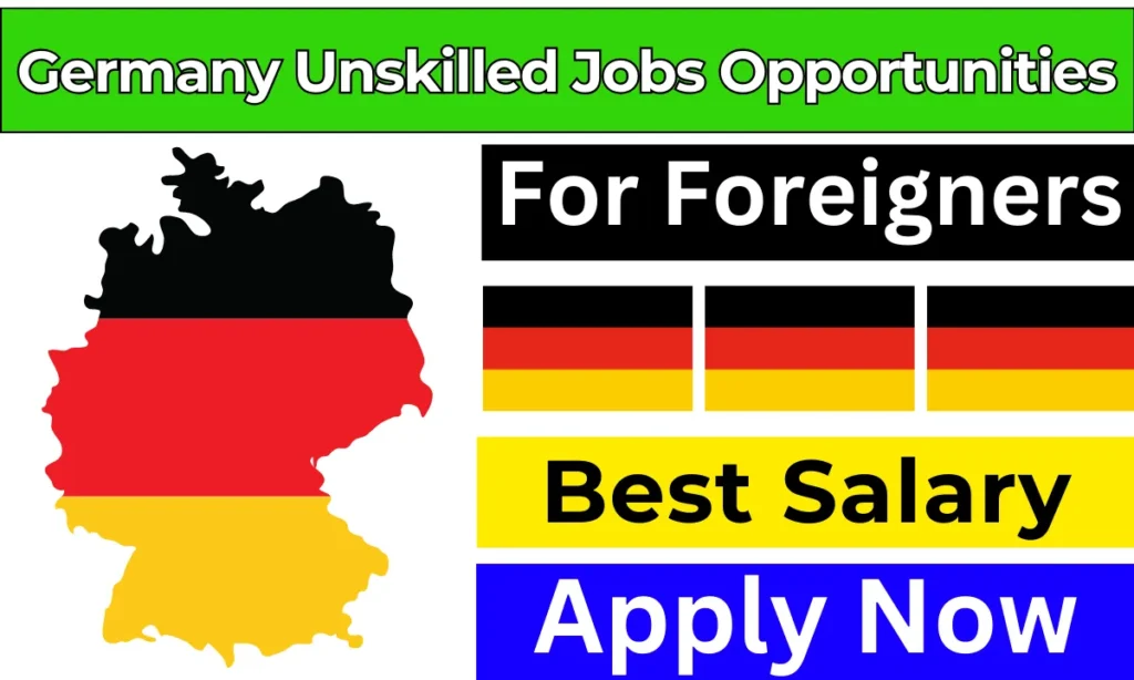 Germany Unskilled Jobs Opportunities for Foreigners 2024