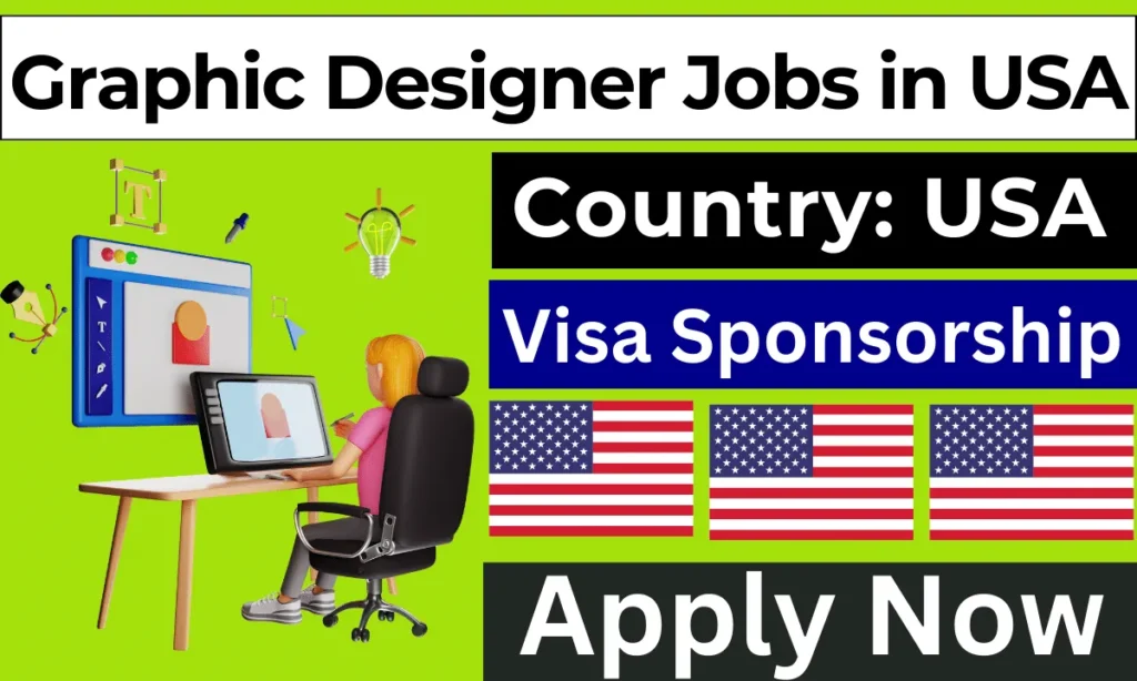 Graphic Designer Jobs in USA with Visa Sponsorship 2024